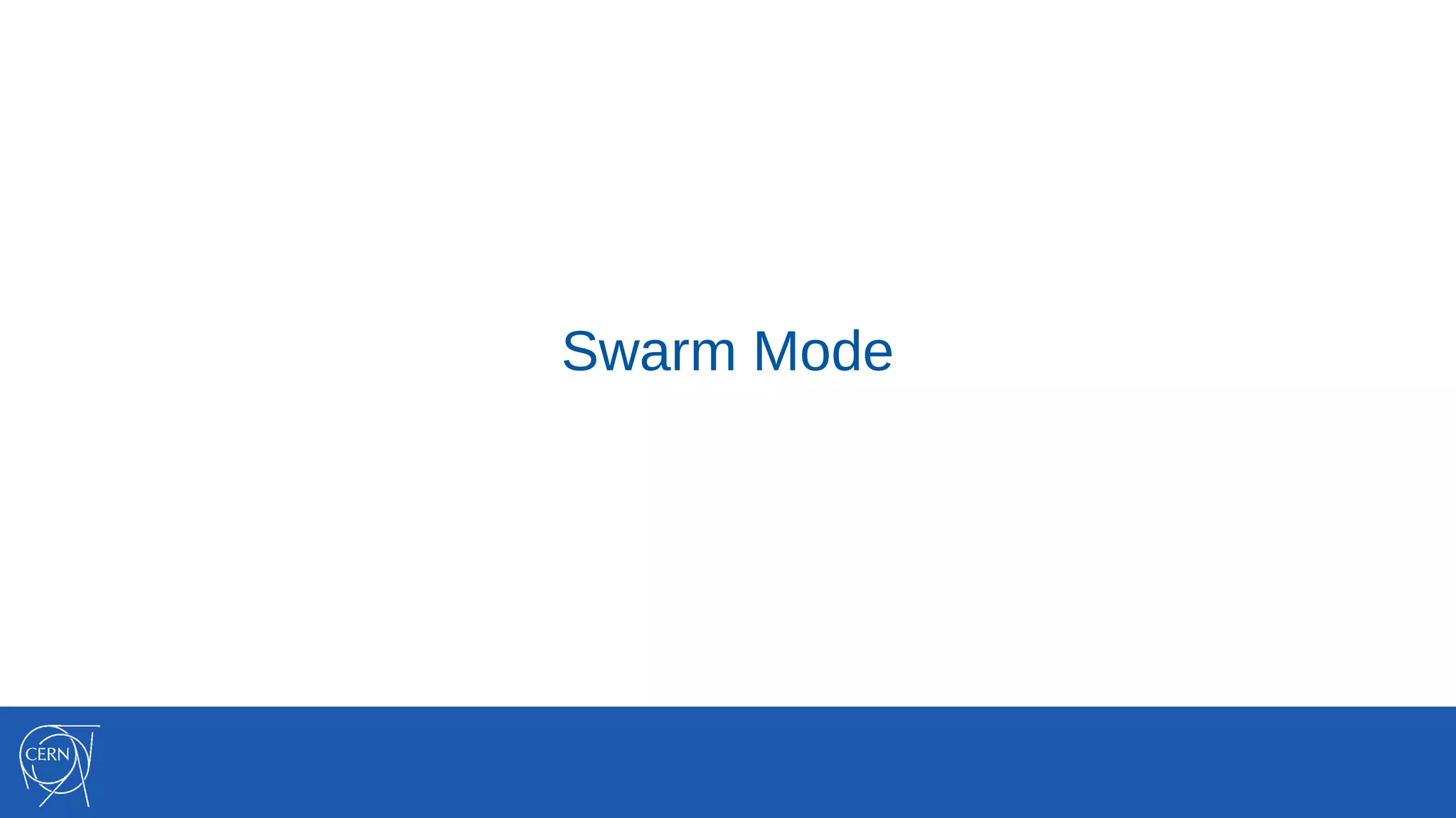 Swarm Mode
 