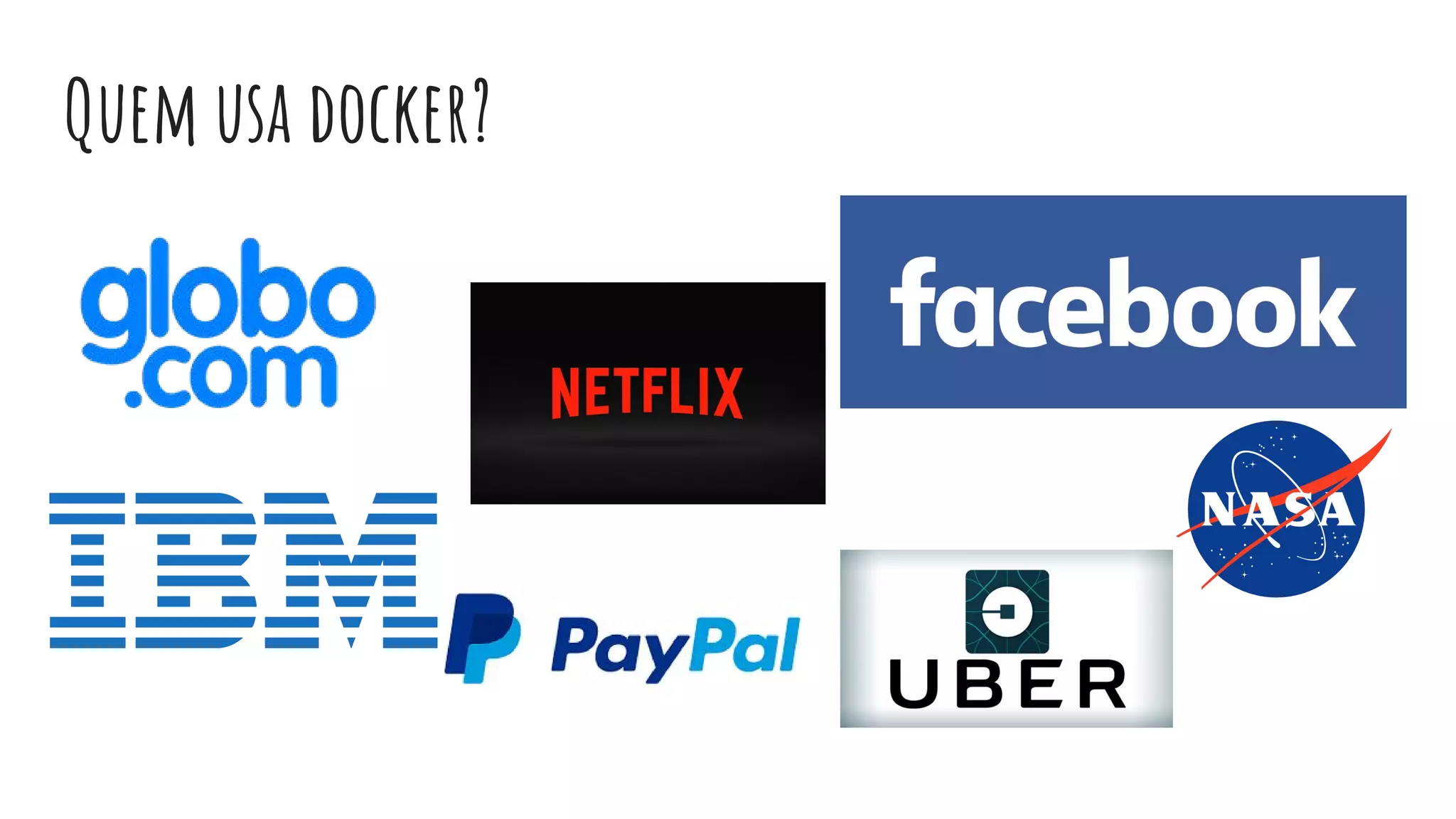 Quem usa docker?
 