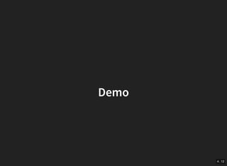 4 . 12
Demo
 