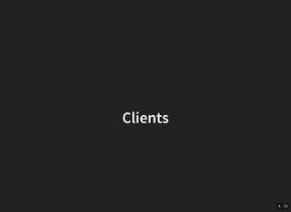 4 . 13
Clients
 