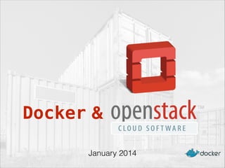 Docker &
January 2014

 