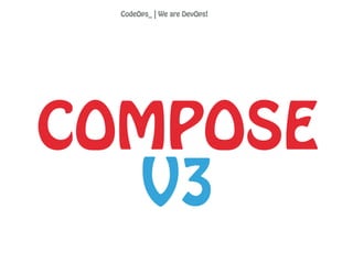 COMPOSE
V3
CodeOps_ | We are DevOps!
 