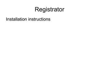 Registrator
Installation instructions
 