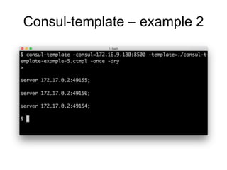 Consul-template – example 2
 