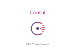 Consul
https://www.consul.io
 