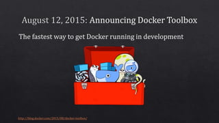 http://blog.docker.com/2015/08/docker-toolbox/