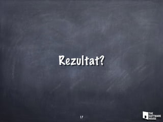 Rezultat?
17
 