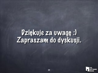Dziękuje za uwagę :)
Zapraszam do dyskusji.
53
 