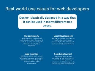 Docker for web development: How Docker is solving real world problems for web developers! Slide 9