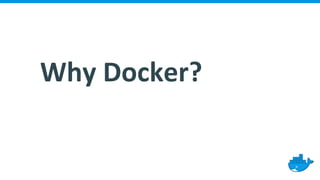 Why Docker?