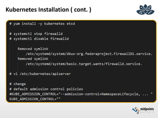 Kubernetes Installation ( cont. )
 