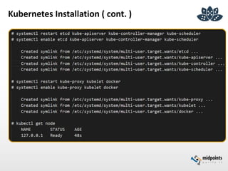 Kubernetes Installation ( cont. )
 