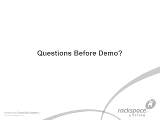 17
Questions Before Demo?
 