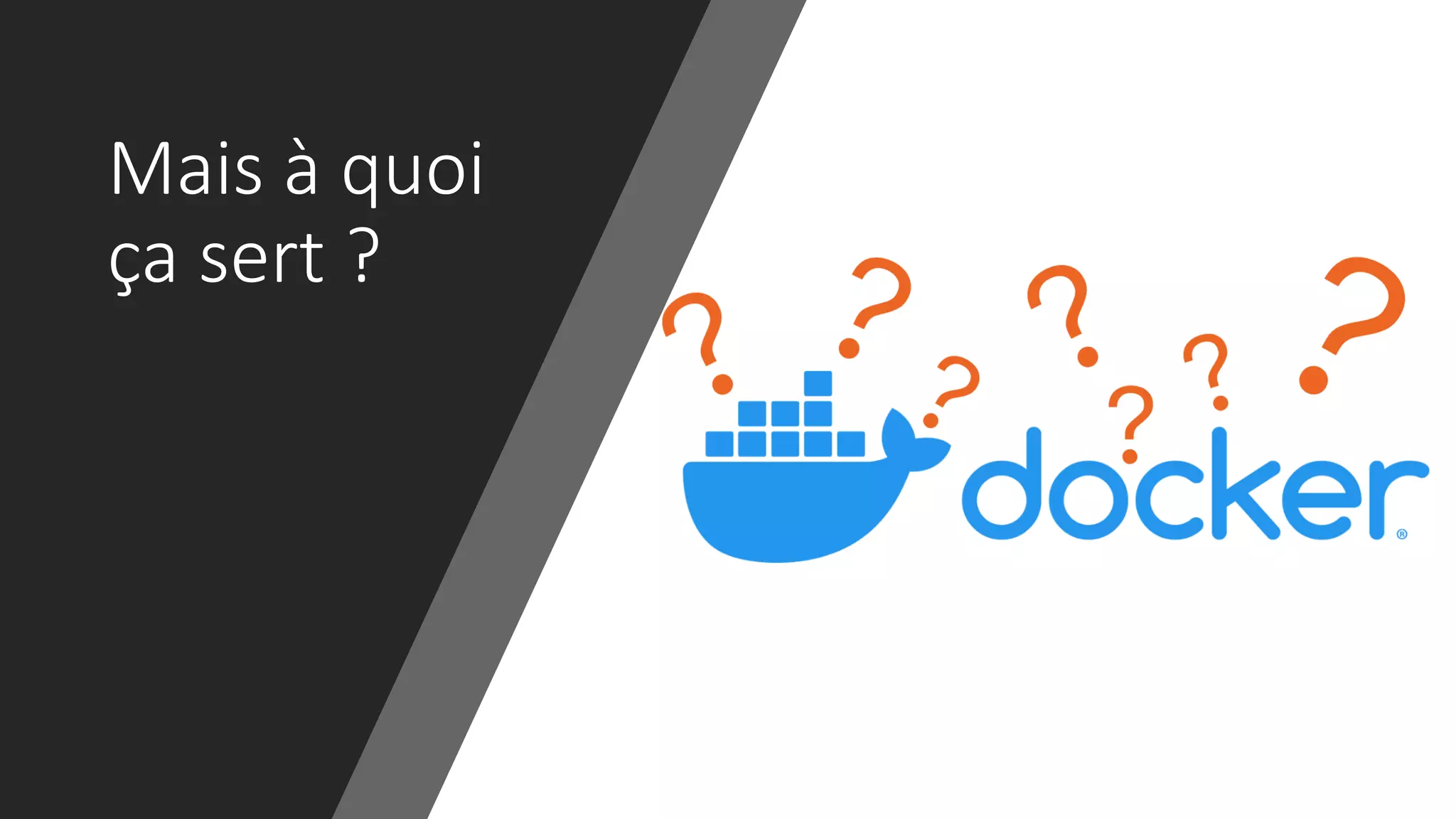 Mais à quoi
ça sert ?
 