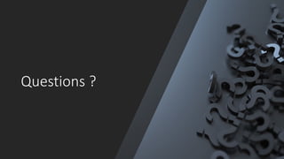 Questions ?
 