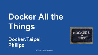 Docker all the things