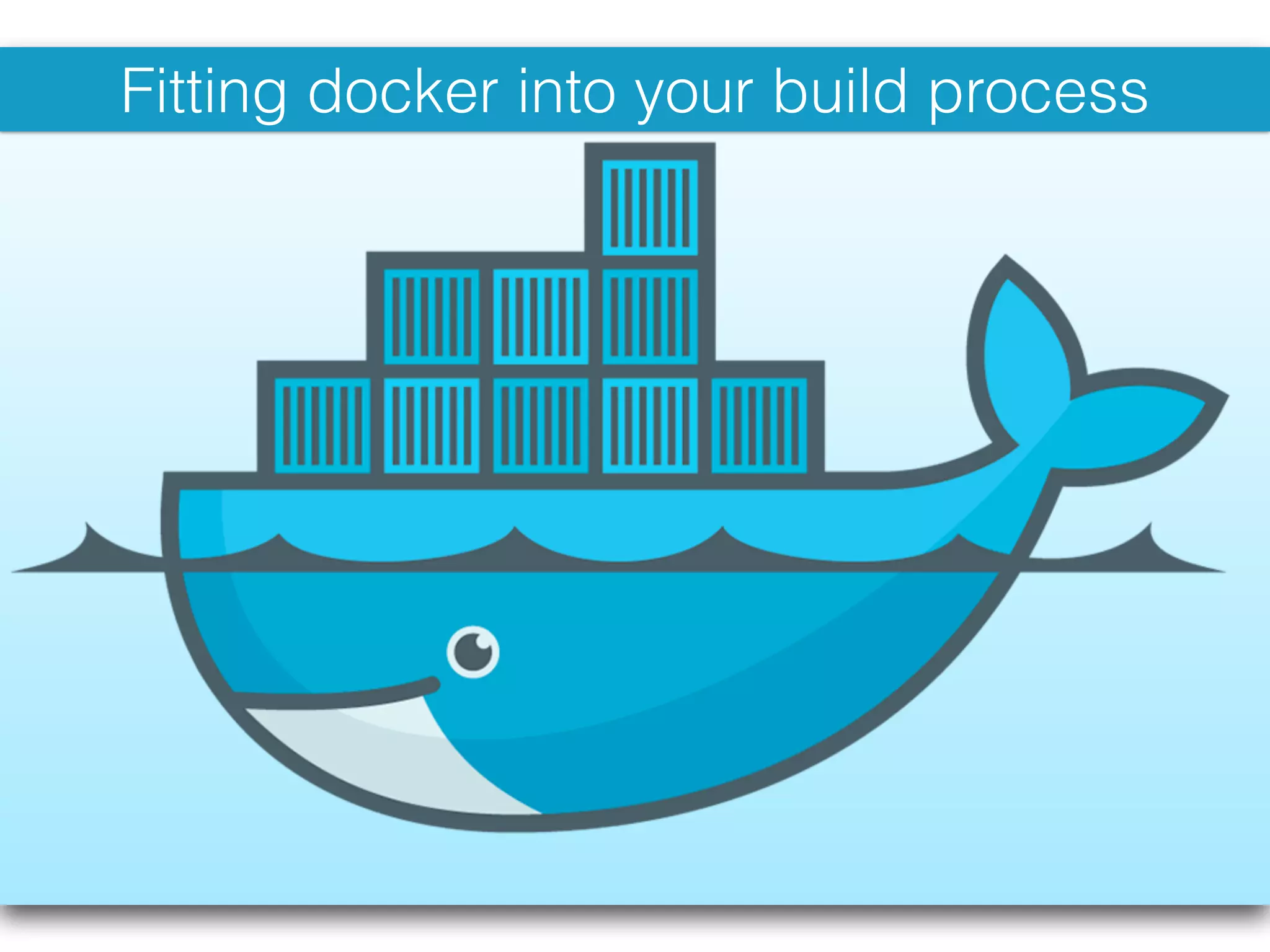 Fitting docker into your build process