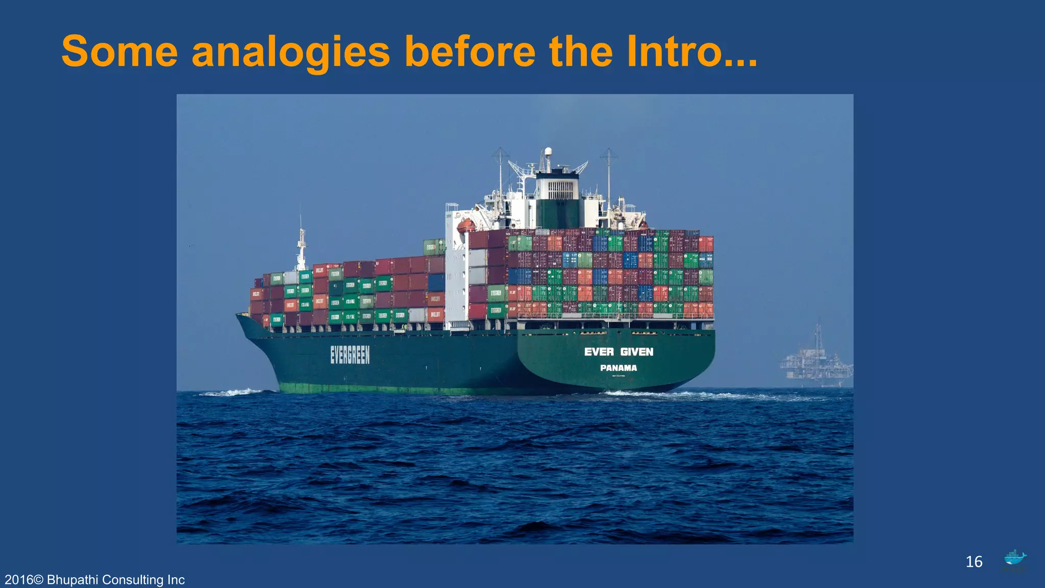 2016© Bhupathi Consulting Inc
Some analogies before the Intro...
16
 