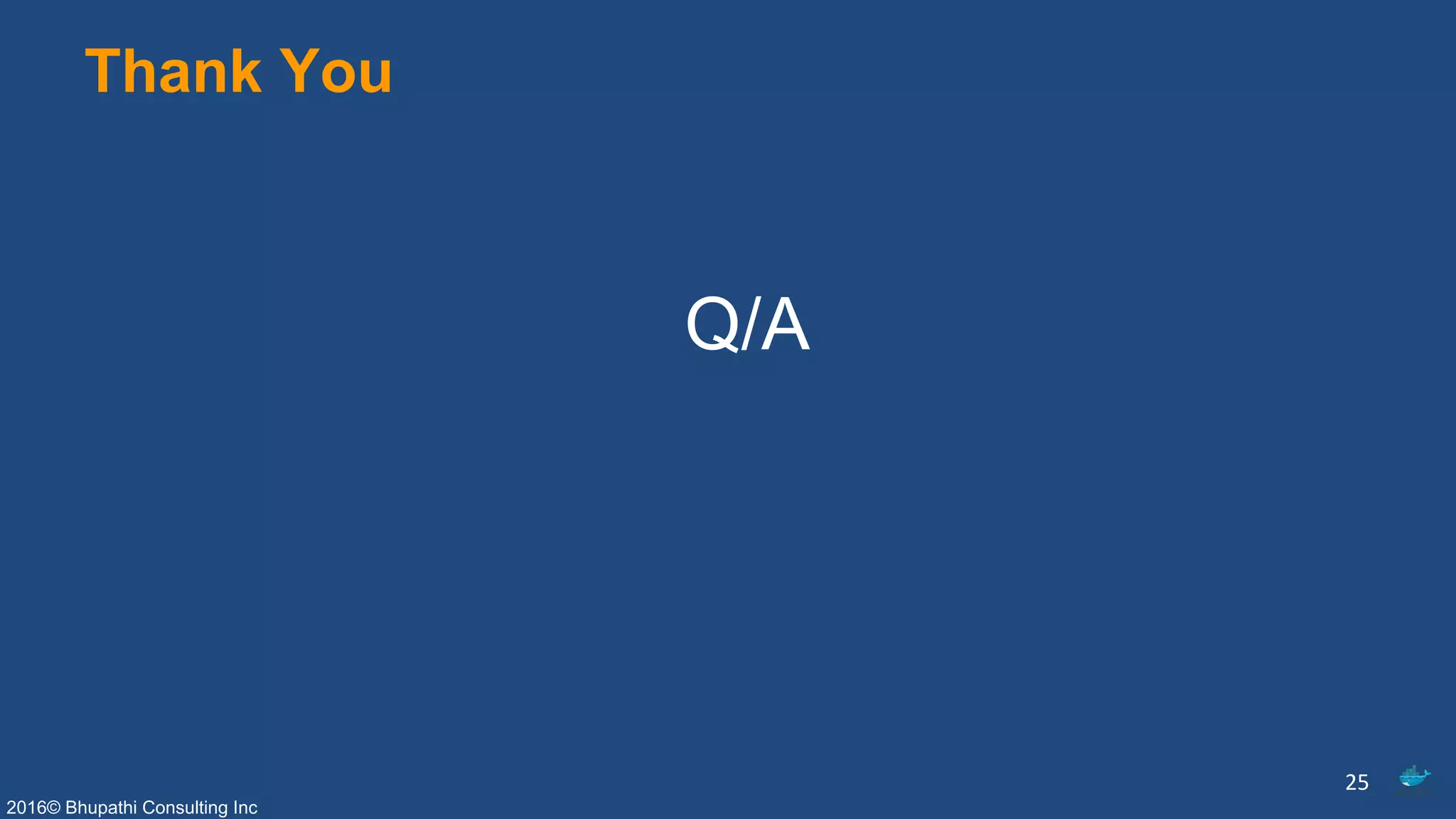 2016© Bhupathi Consulting Inc
Thank You
Q/A
25
 