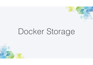 Docker Storage
 