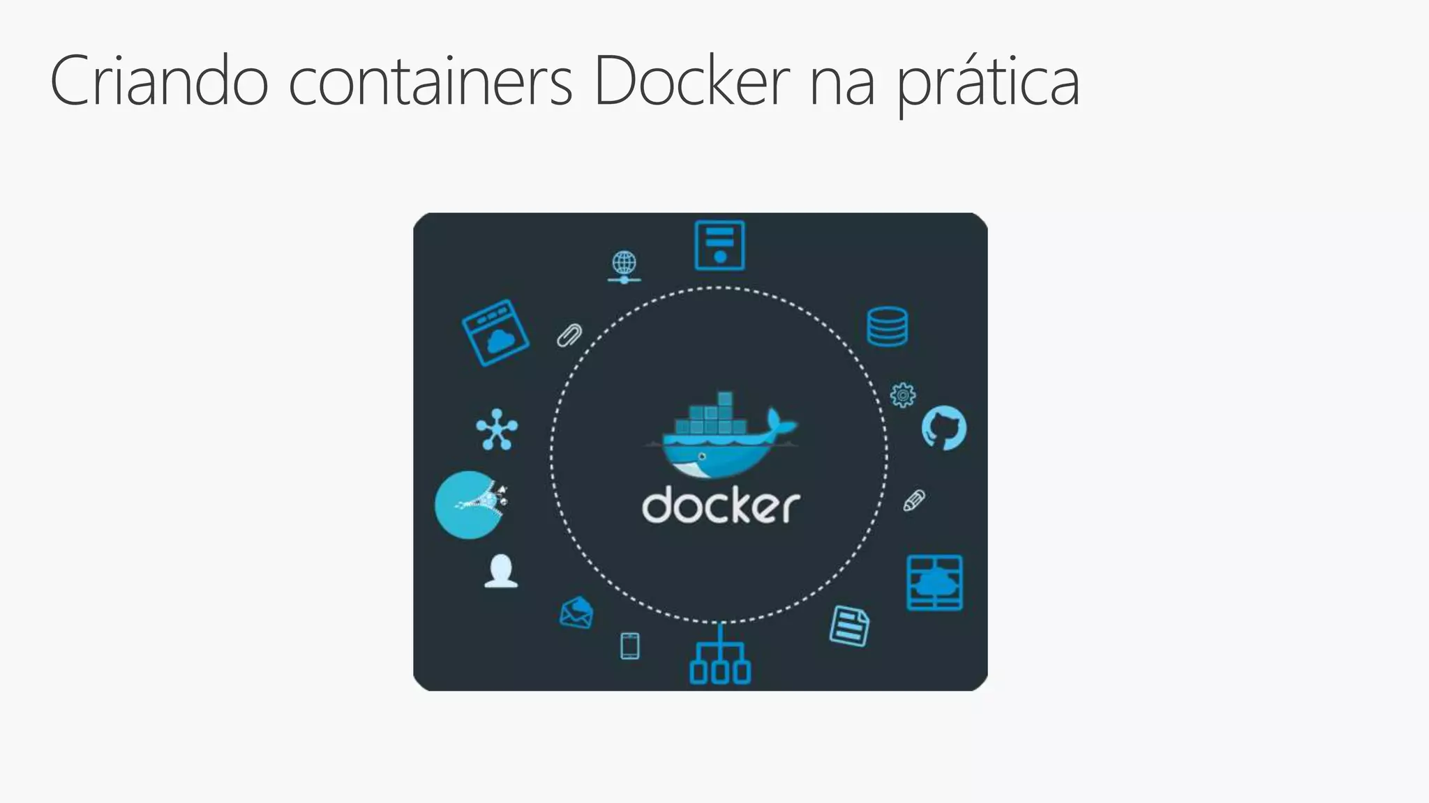 Criando containers Docker na prática
 