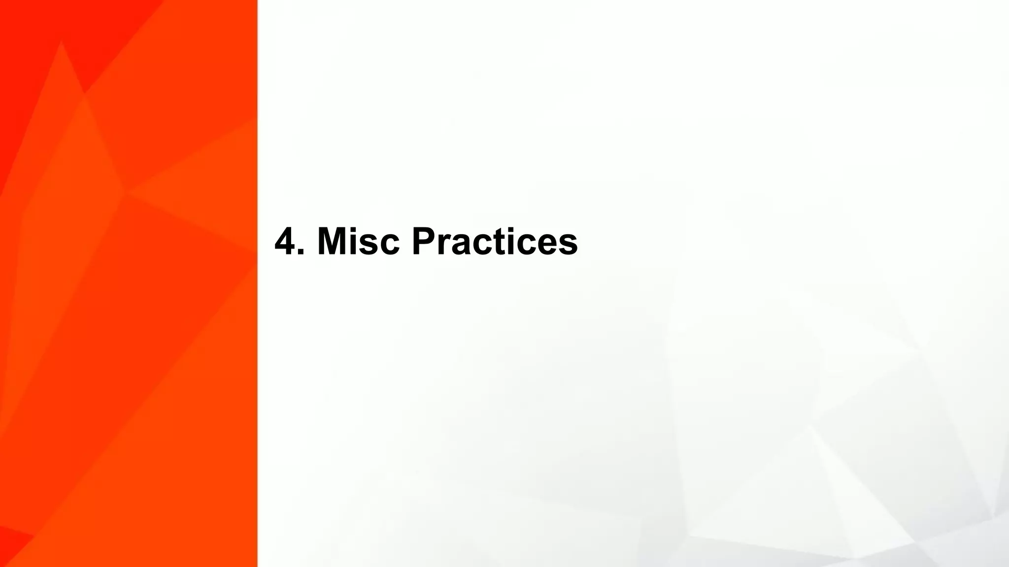 4. Misc Practices 