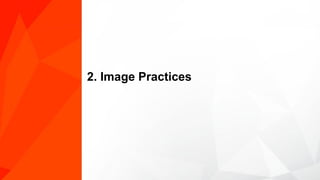 2. Image Practices
 