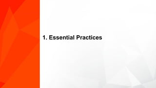 1. Essential Practices
 