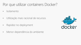 Docker: Introdução e Primeiros Passos - CEUNSP - Outubro-2018