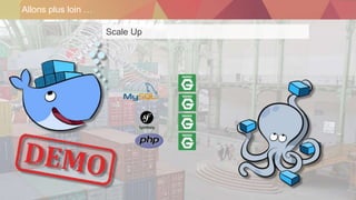 Allons plus loin …
Scale Up
 