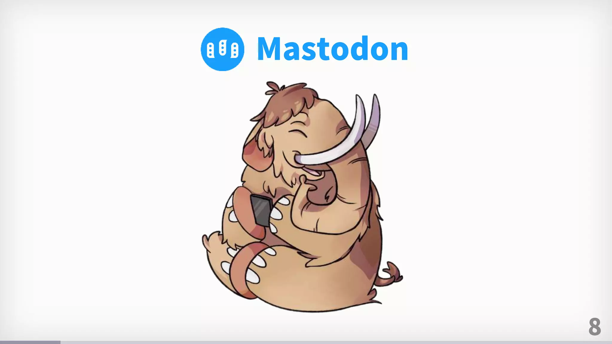 8
Mastodon
 