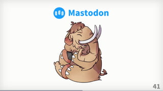 41
Mastodon
 