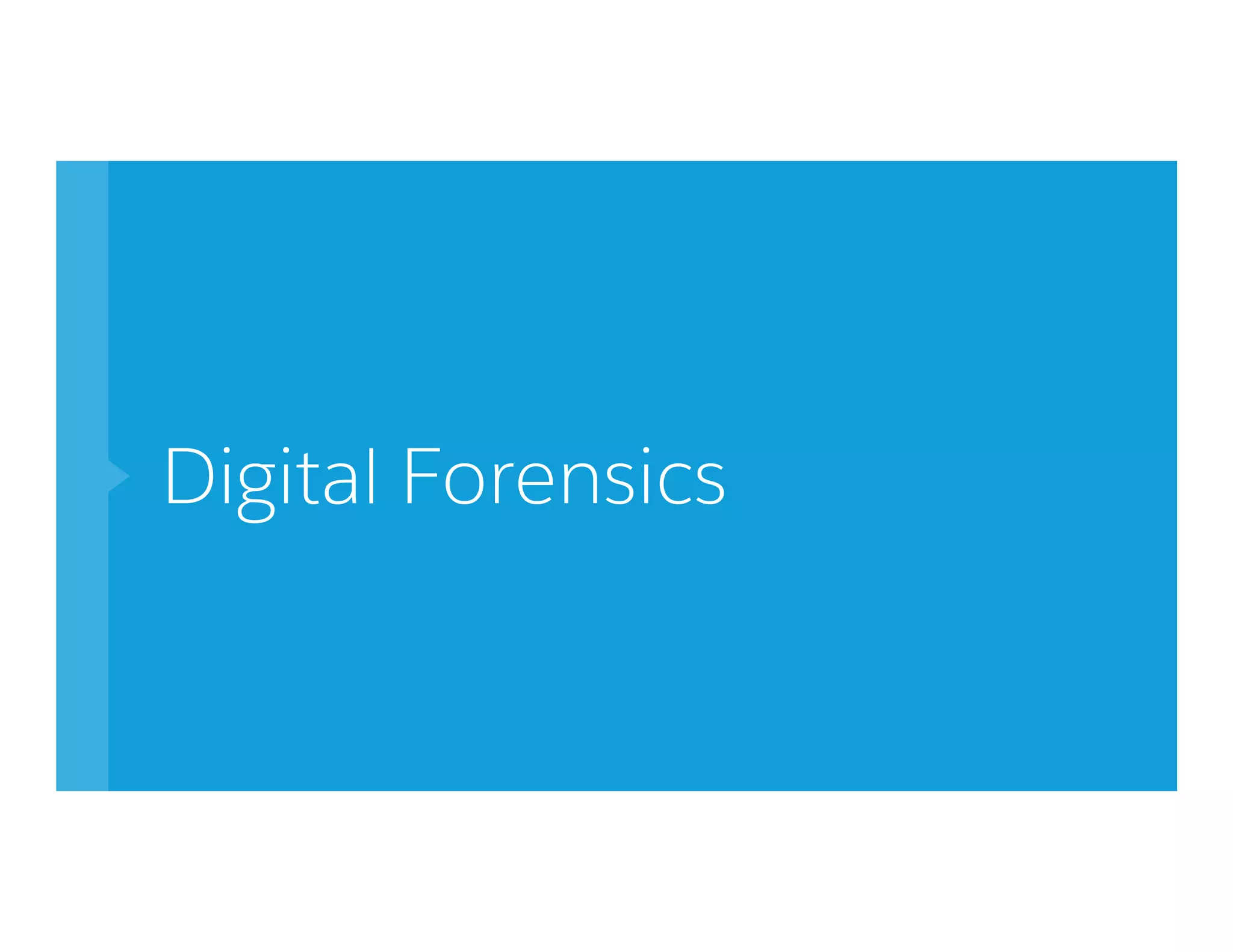 Digital Forensics
 