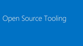Open Source Tooling
 