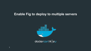 Enable Fig deploy multiple servers by Willy Kuo