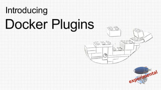 4 new extension points
Network plugins,
Volume plugins,
Scheduler plugins,
Service discovery plugins.
... and more to come.
 