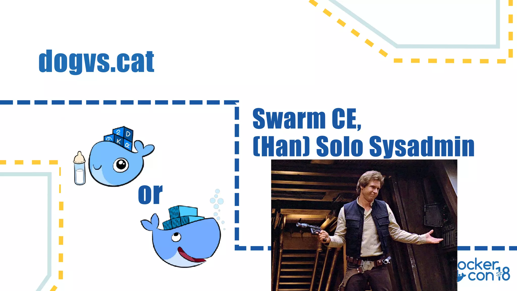 dogvs.cat Swarm CE, (Han) Solo Sysadmin or 