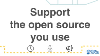 Support
the open source
you use
 