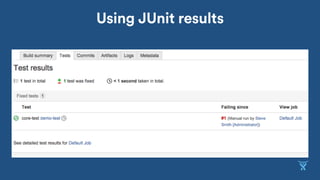 Using JUnit results
 