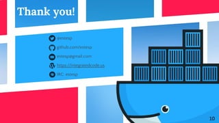 Thank you!
@estesp
github.com/estesp
estesp@gmail.com
https://integratedcode.us
IRC: estesp
 