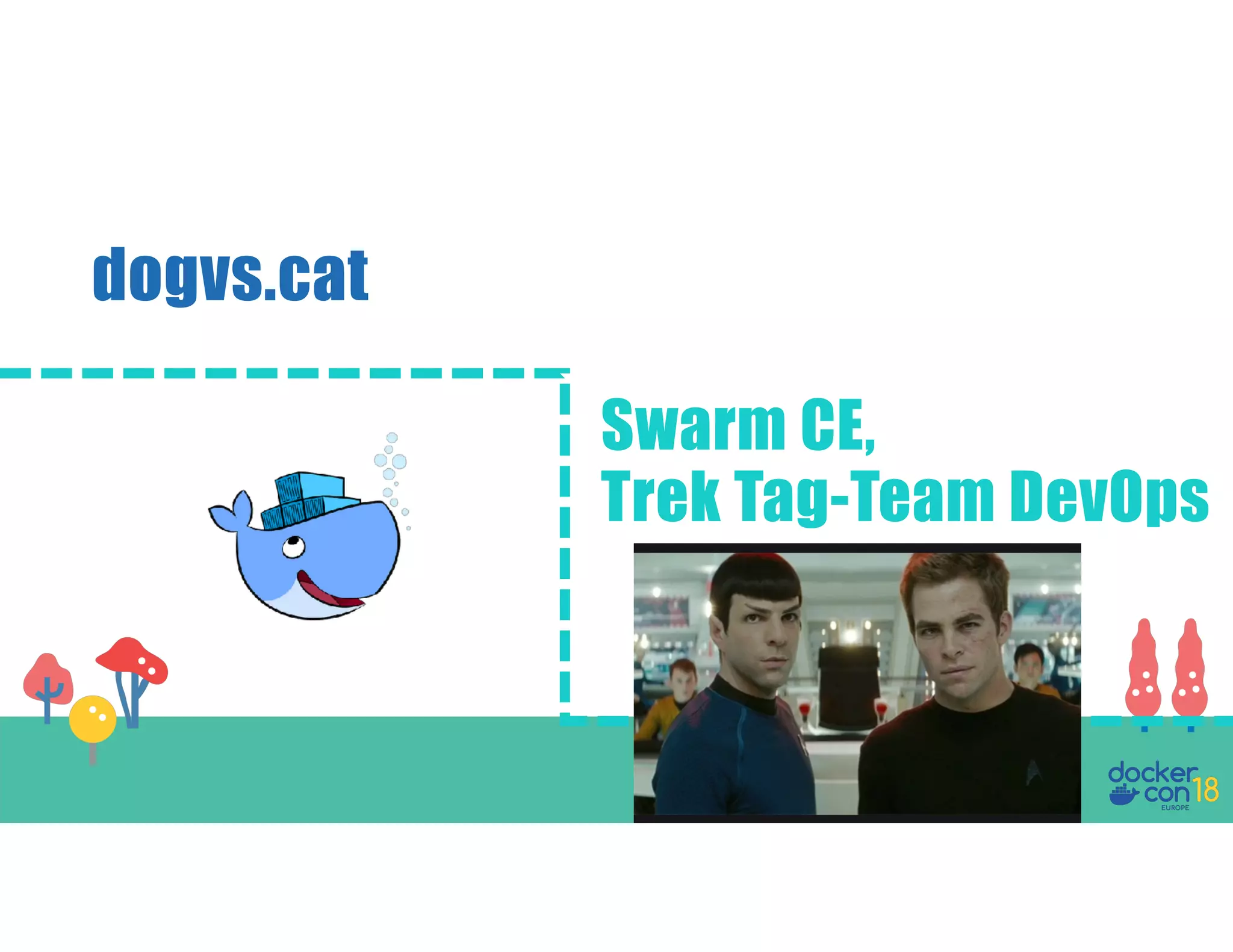 Swarm CE, Trek Tag-Team DevOps dogvs.cat 
