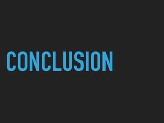 CONCLUSION
 