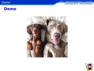 Docker
Demo
 
