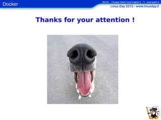 Docker
Thanks for your attention !
 