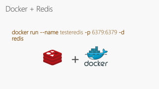 Docker + Redis
docker run --name testeredis -p 6379:6379 -d
redis
+
 