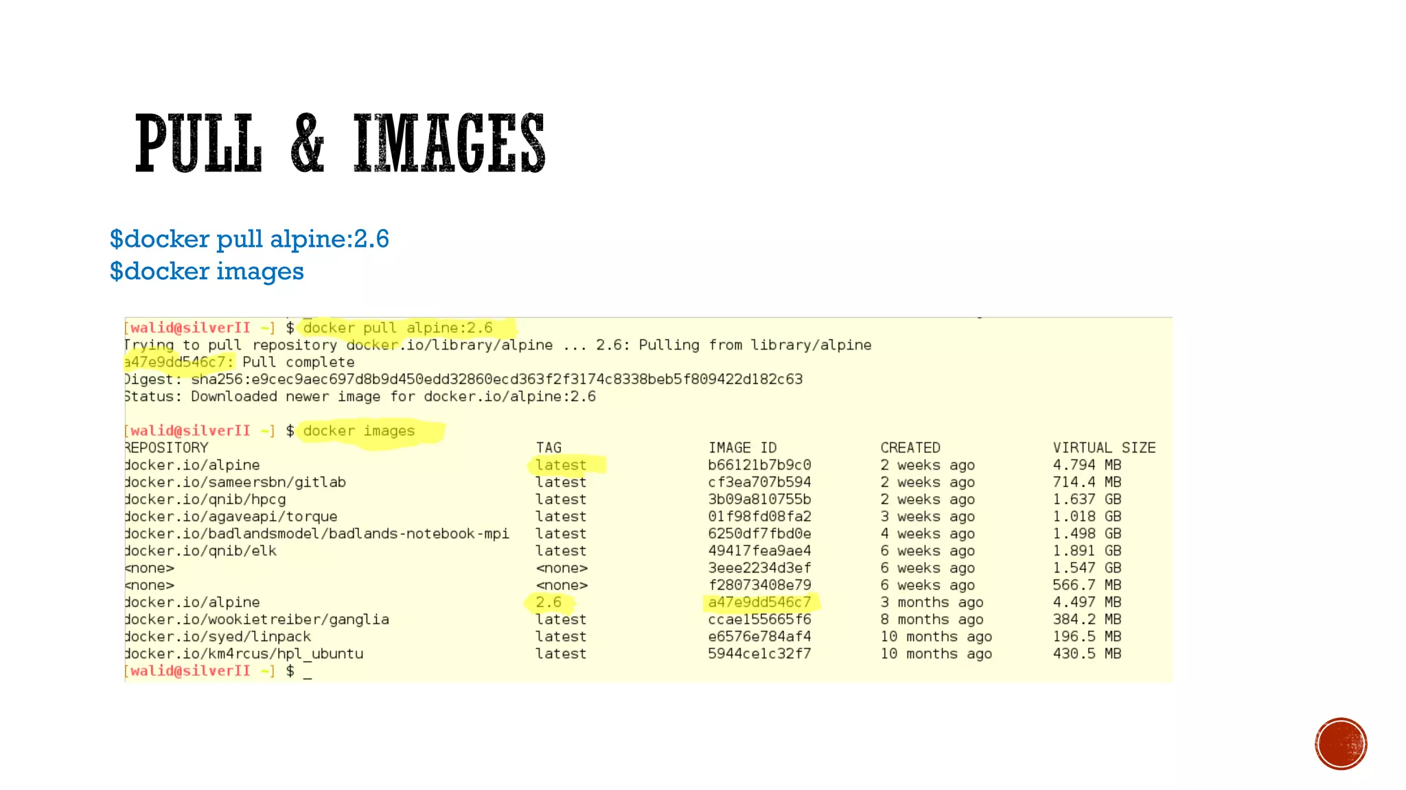 $docker pull alpine:2.6
$docker images
 