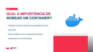 Docker: dicas e truques para o dia a dia | MVPConf Latam 2020