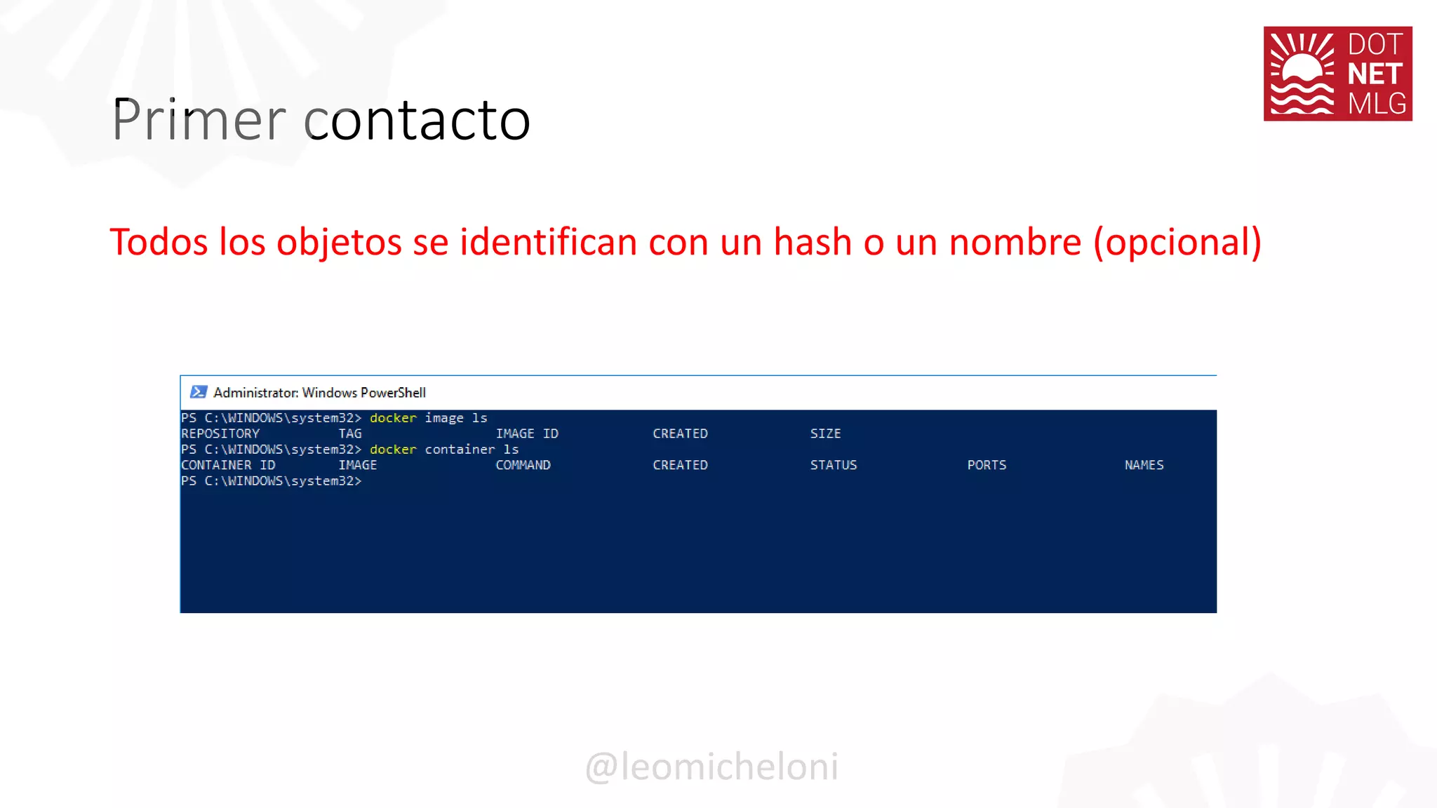Primer contacto
Todos los objetos se identifican con un hash o un nombre (opcional)
@leomicheloni
 
