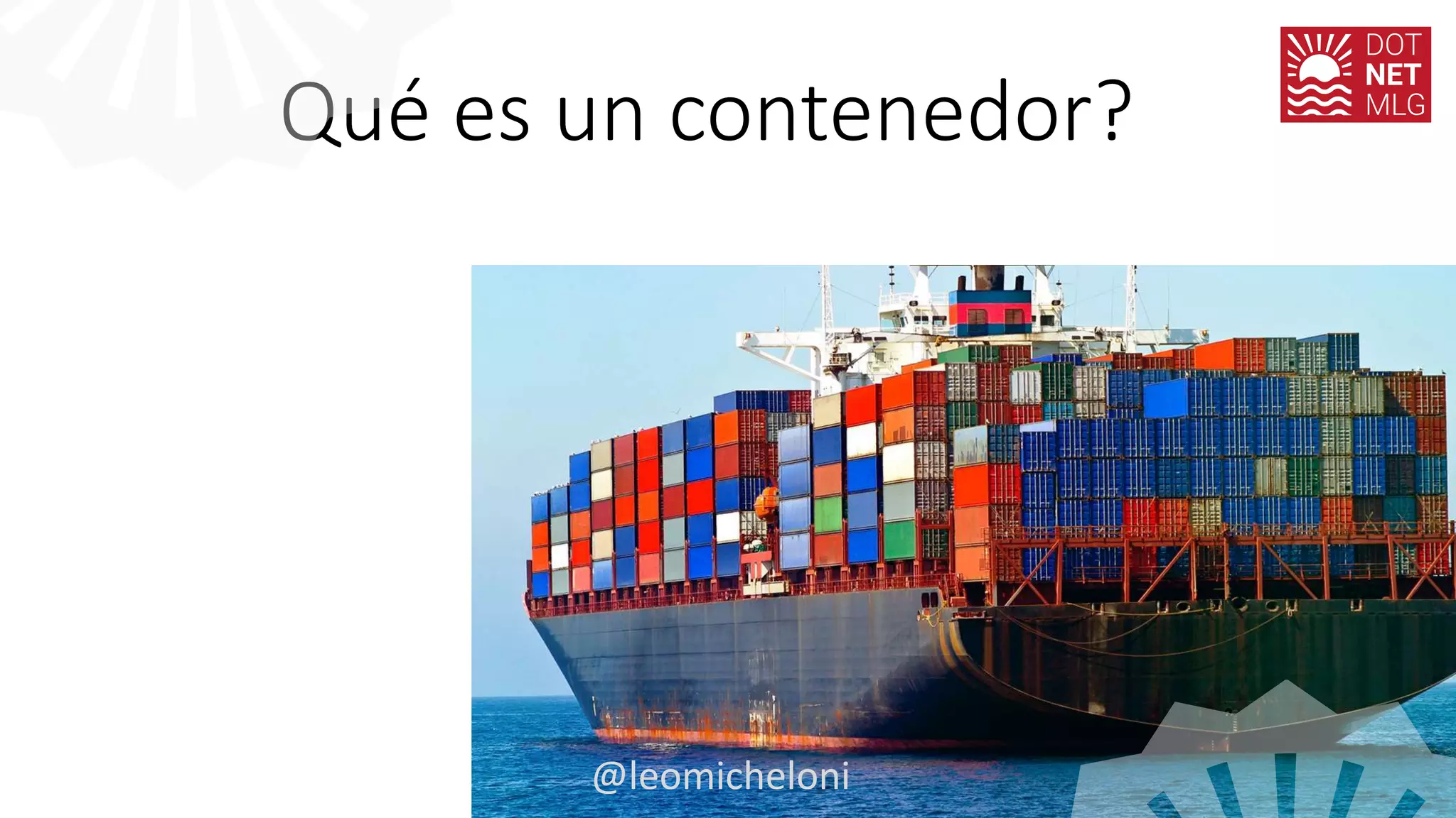 Qué es un contenedor?
@leomicheloni
 