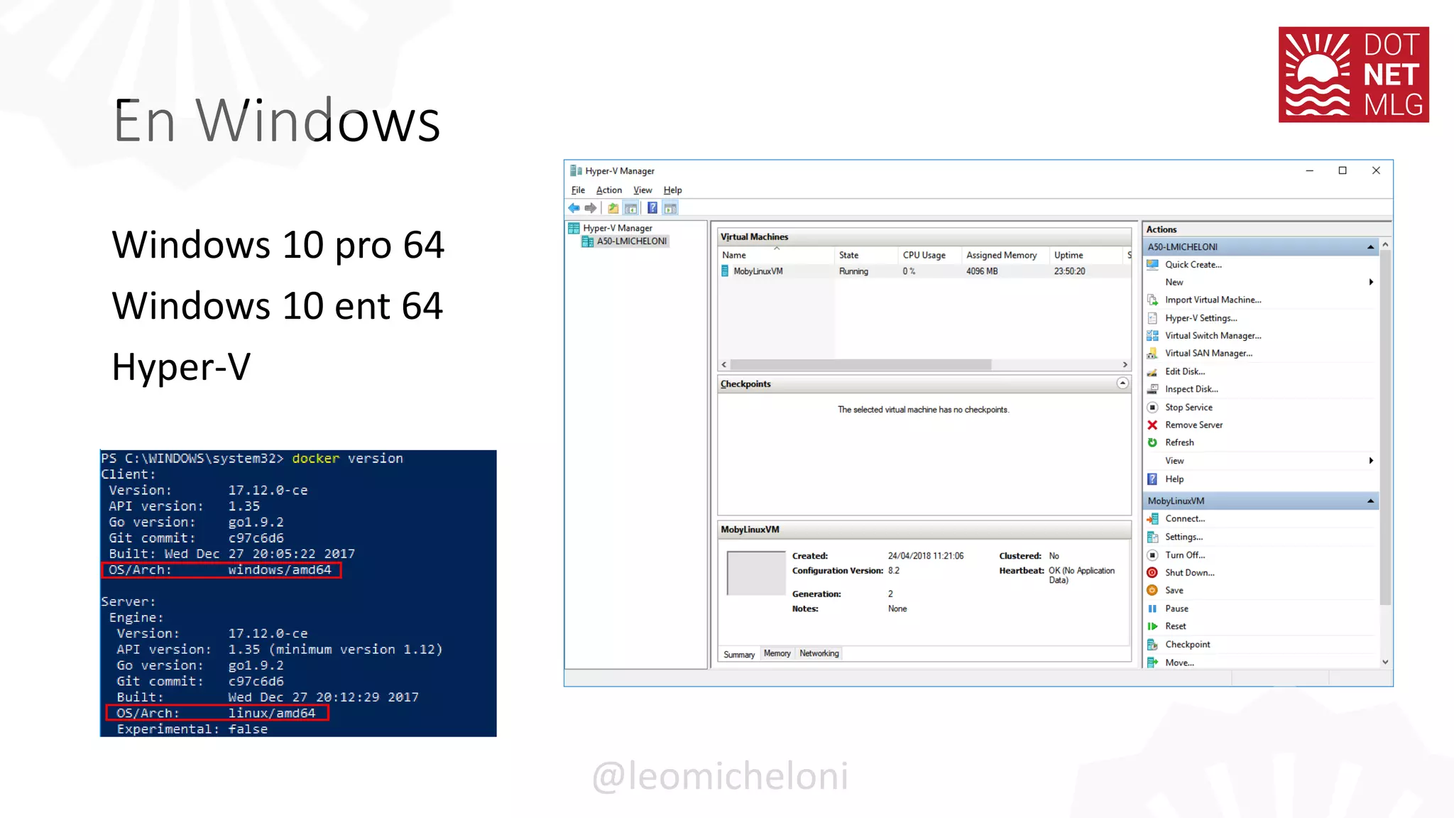 En Windows
Windows 10 pro 64
Windows 10 ent 64
Hyper-V
@leomicheloni
 
